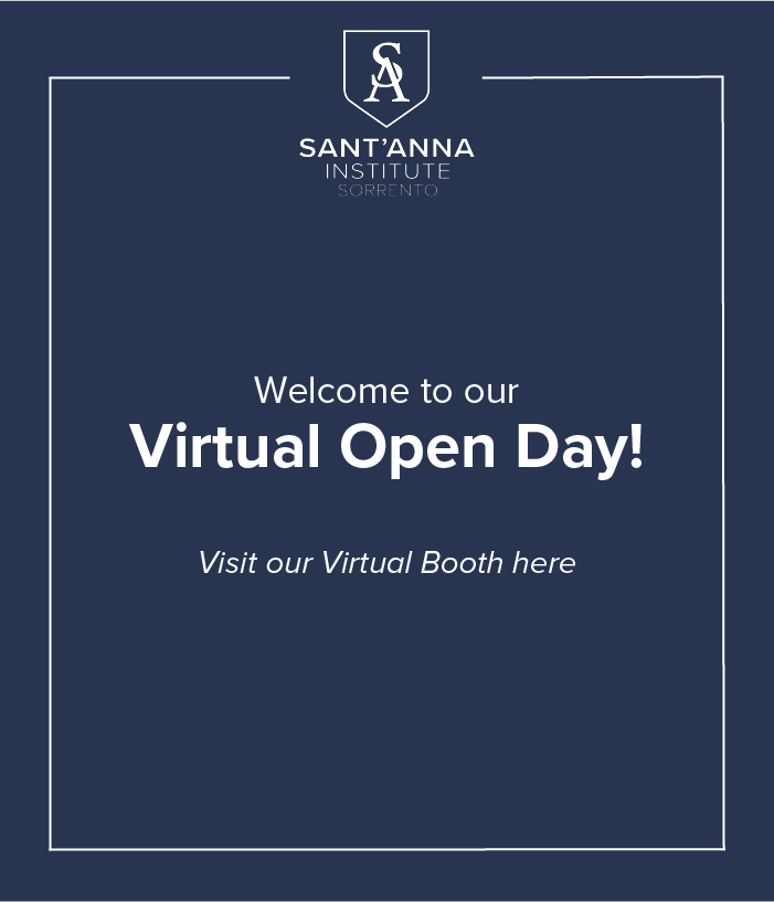 Sant'Anna Institute Sorrento. Welcome to our virtual open day! Visit our virtual booth here.